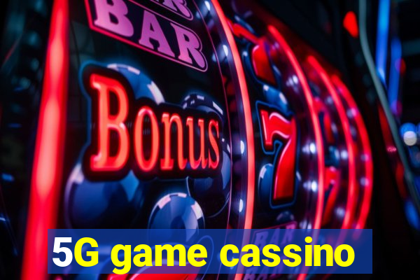 5G game cassino